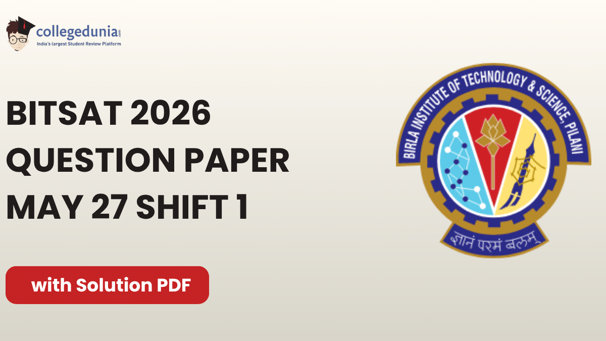 BITSAT 2026 May 27 Shift 1 Question Paper with Solutions