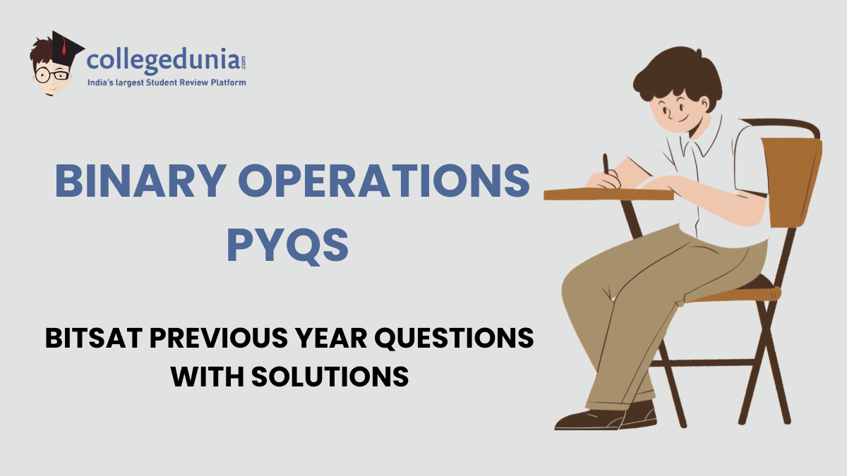 BITSAT PYQs for Binary Operations with Solutions