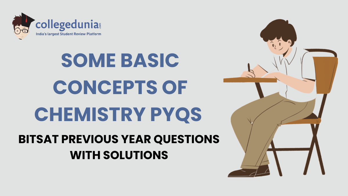 BITSAT PYQs for Some Basic Concepts of Chemistry with Solutions
