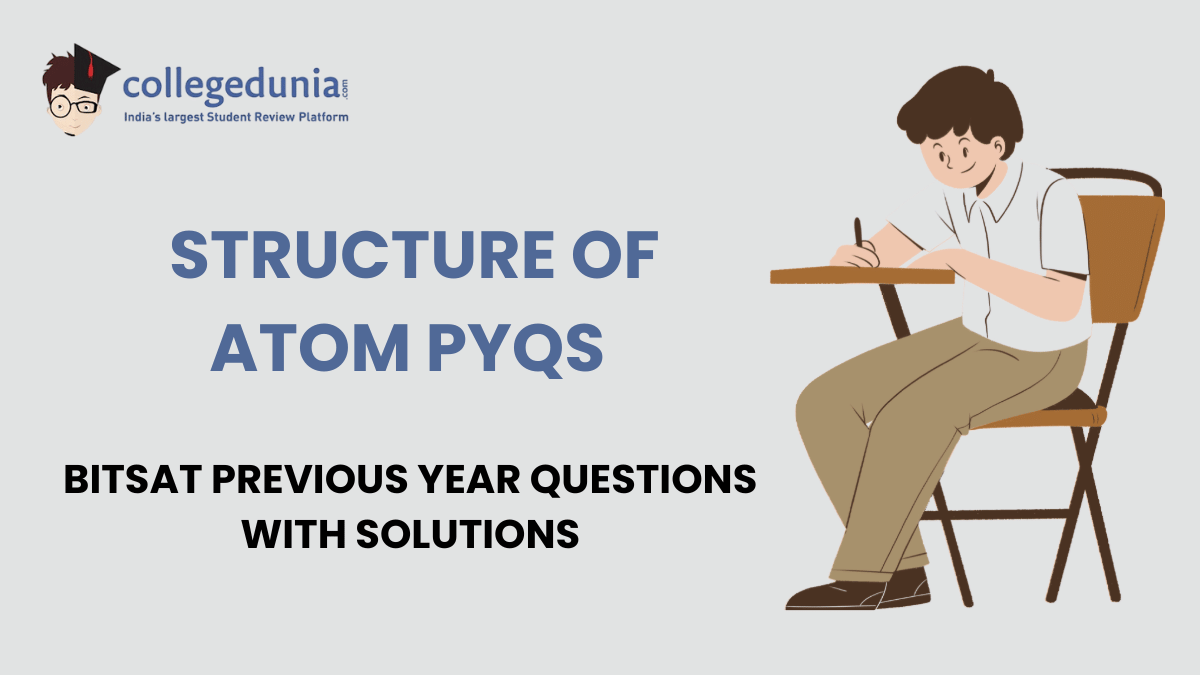 BITSAT PYQs for Structure of Atom with Solutions