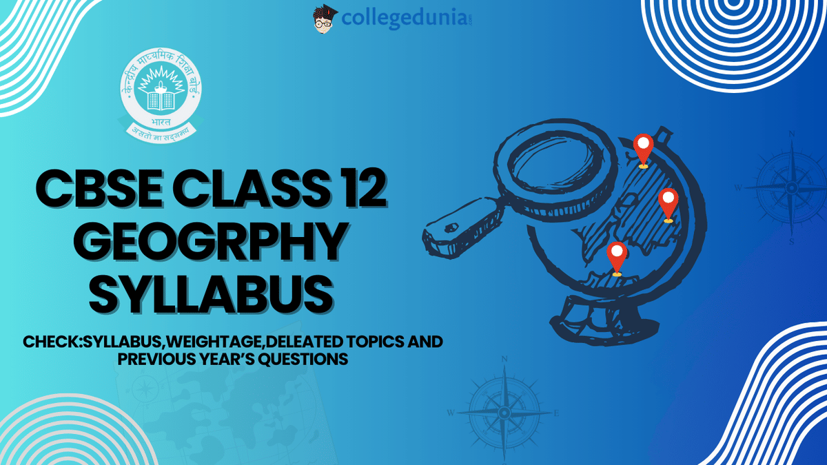 CBSE Class 12 Geography Syllabus 2025