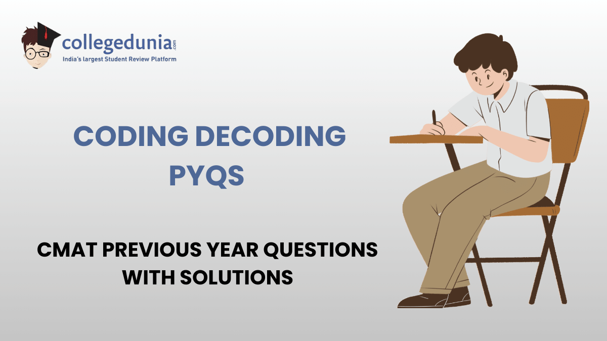 CMAT PYQs for Coding Decoding with Solutions