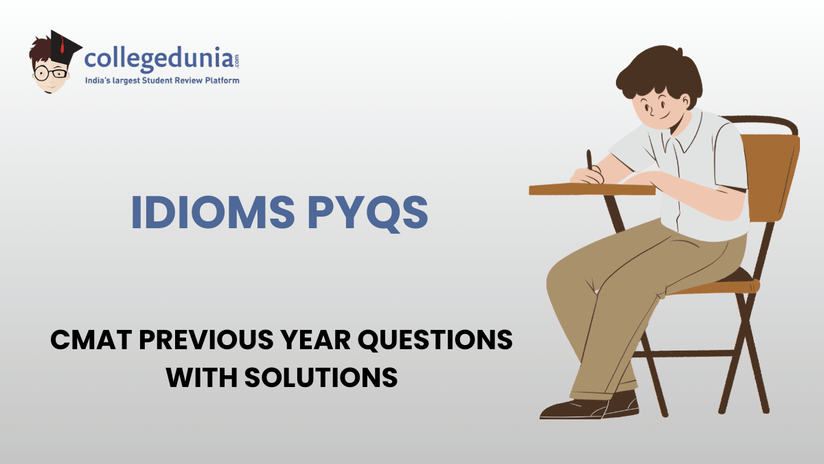 CMAT PYQs for Idioms with Solutions