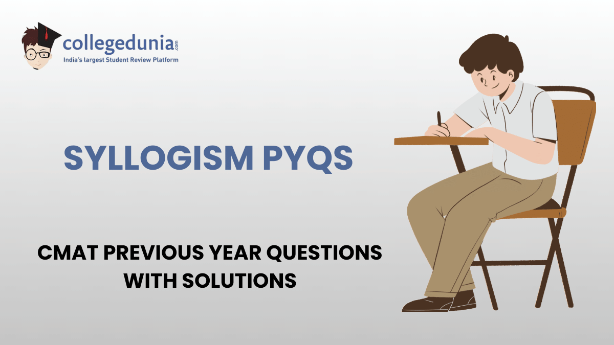 CMAT PYQs for Syllogism with Solutions