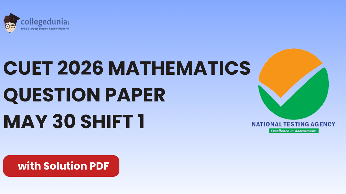 CUET 2026 May 30 Shift 1 Mathematics Question Paper with Solutions