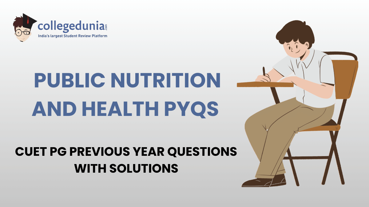CUET PG PYQs for Public Nutrition and Health with Solutions