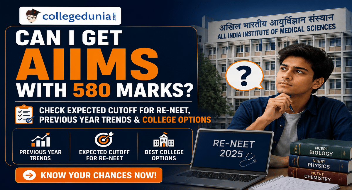 Can I Get AIIMS with 580 Marks