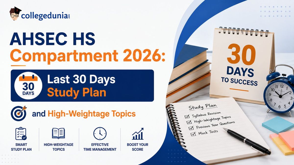 AHSEC HS Compartment 2026: Last 30 Days Study Plan and High-Weightage Topics