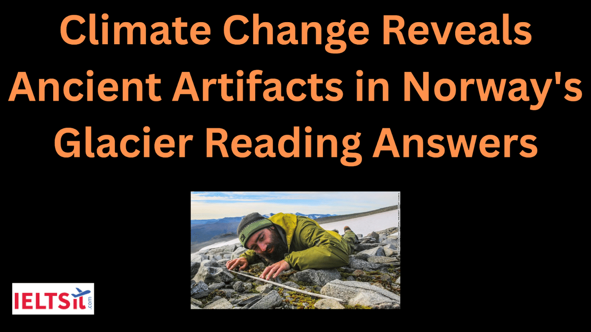 Climate Change Reveals Ancient Artifacts in Norway's Glacier Reading Answers