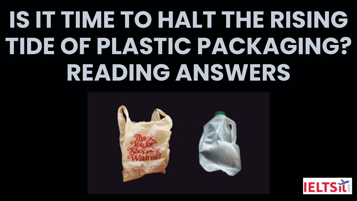 Is It Time To Halt the Rising Tide of Plastic Packaging? Reading Answers