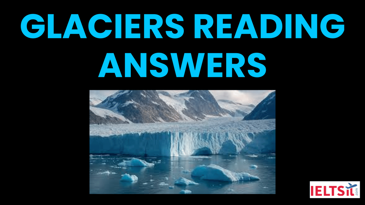 Glaciers Reading Answers
