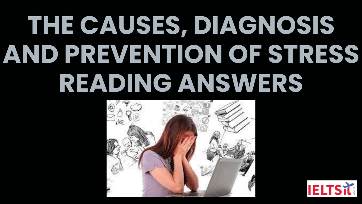 The Causes, Diagnosis and Prevention of Stress Reading Answers