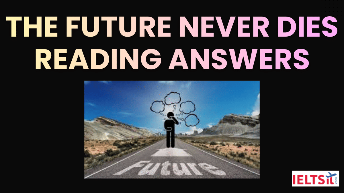 The Future Never Dies Reading Answers
