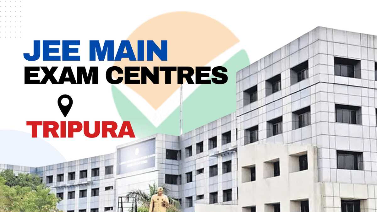 JEE Main exam centres in Tripura