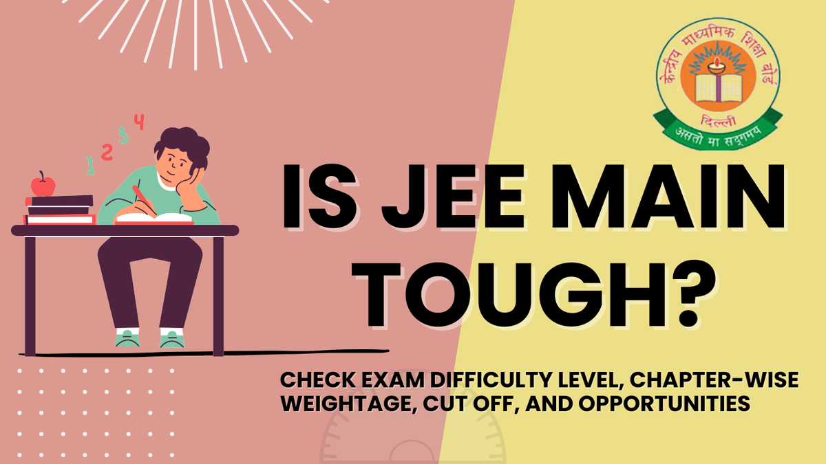 Is JEE Main tough?