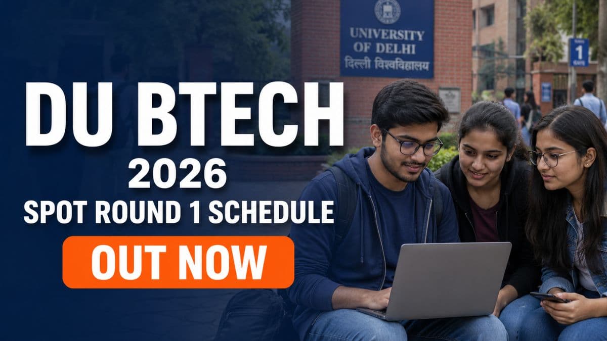 DU BTech Spot Round 1 Schedule 2026 Out; Register Today