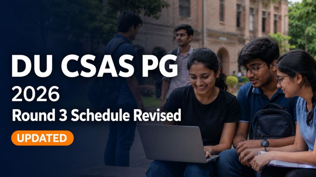 DU CSAS PG 2026 Round 3 Schedule Revised Allotment Now on July 9
