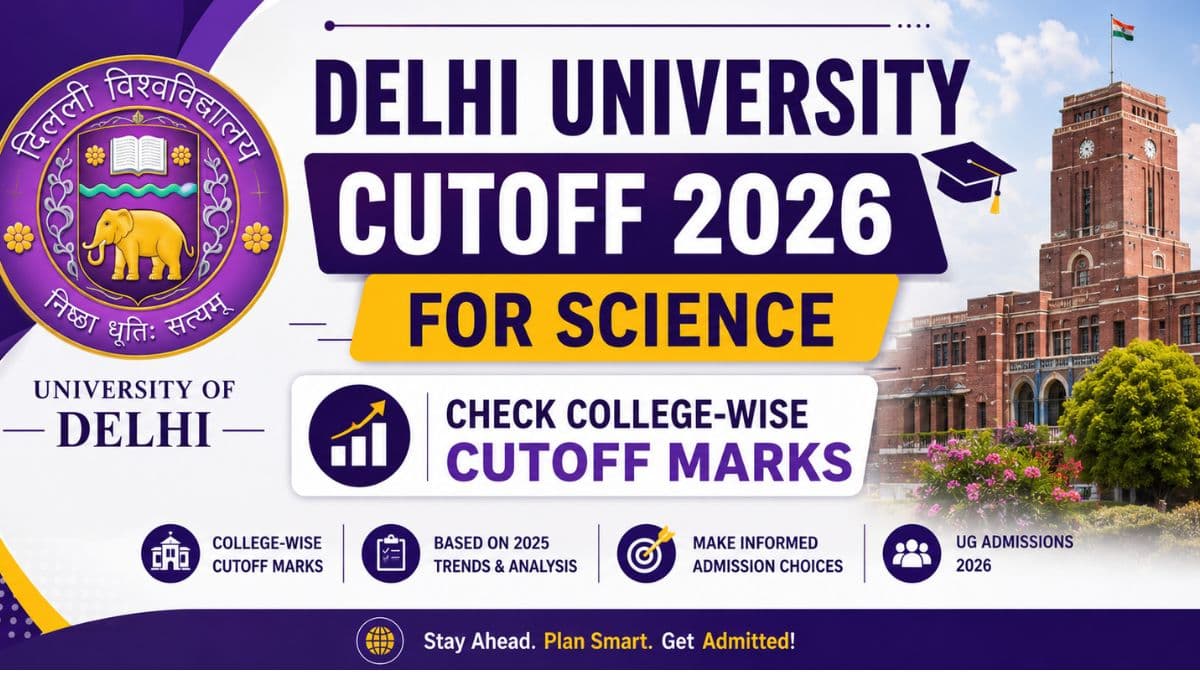 Delhi University Cutoff 2026 for Science: Check College-wise Cutoff Marks