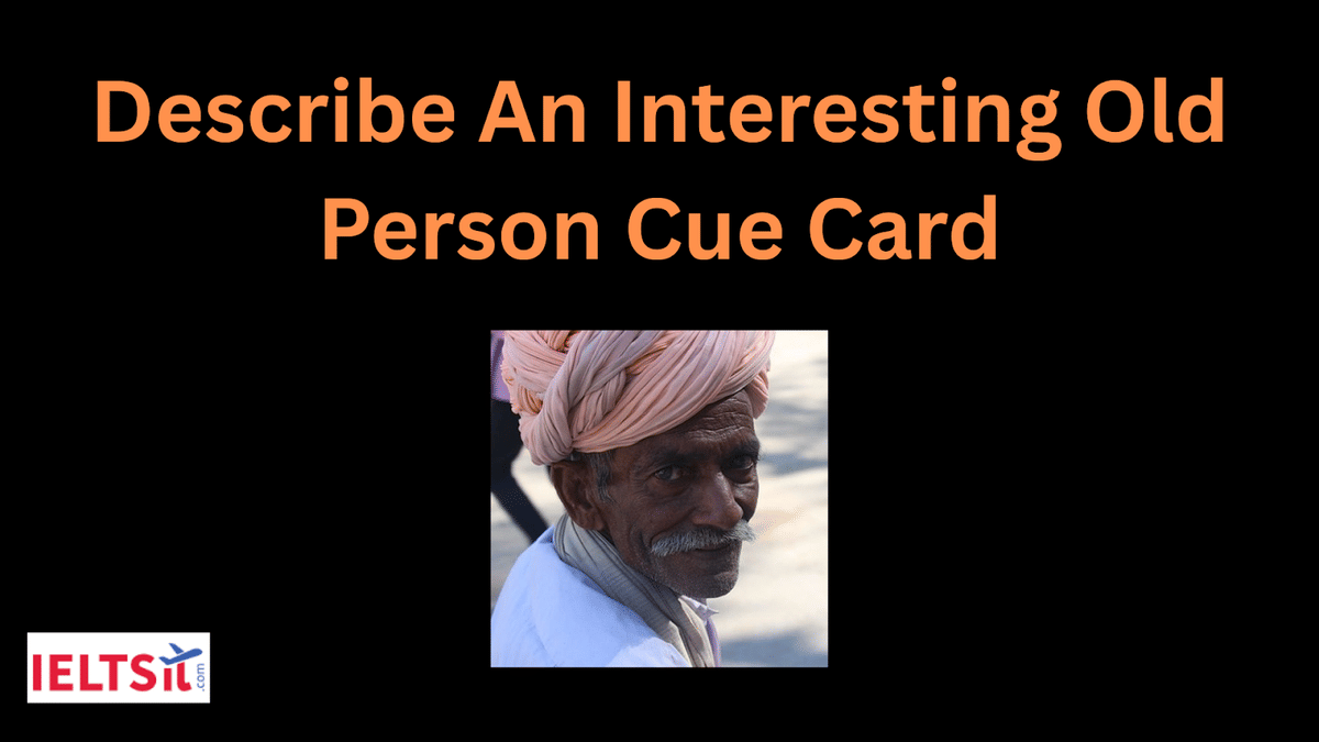Describe An Interesting Old Person Cue Card