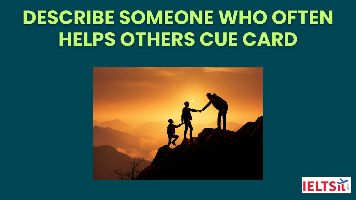 Describe Someone Who Often Helps Others Cue Card
