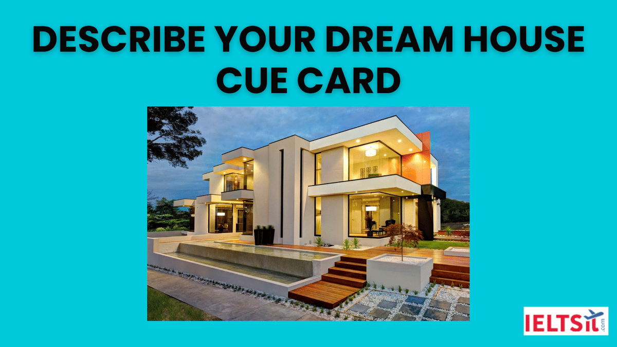 Describe Your Dream House Cue Card