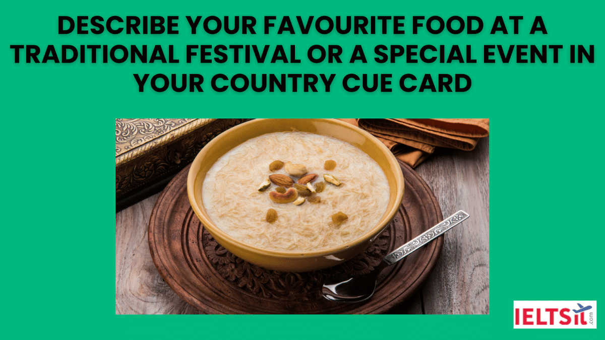 Describe Your Favourite Food at a Traditional Festival or a Special Event in Your Country Cue Card