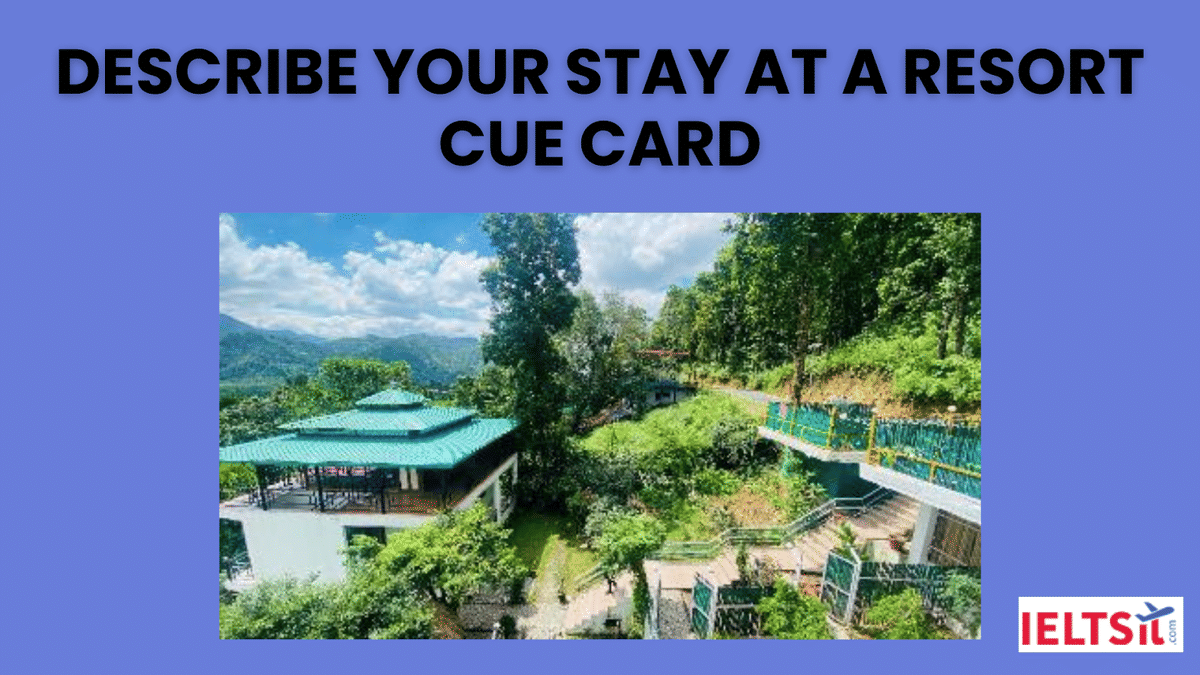 Describe Your Stay At A Resort Cue Card