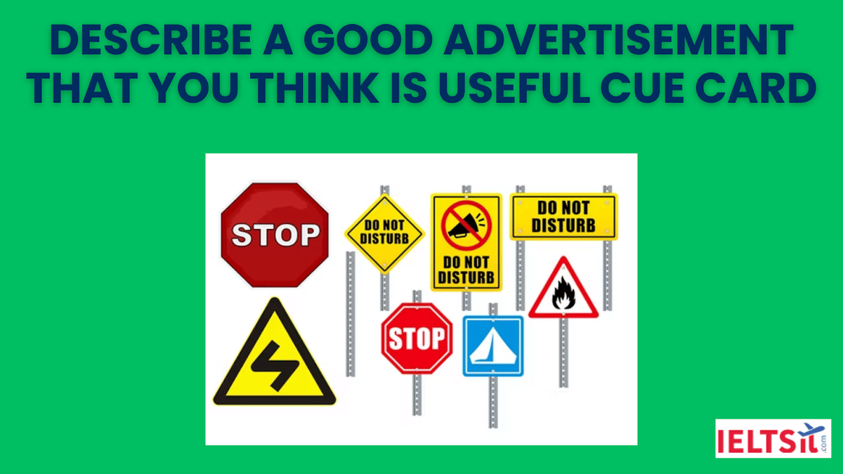 Describe a Good Advertisement That You Think Is Useful Cue Card