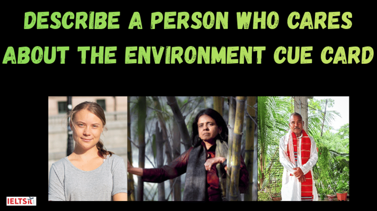Describe a Person who Cares about the Environment Cue Card