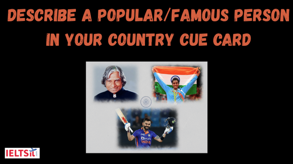Describe a Popular/famous Person in your Country Cue Card