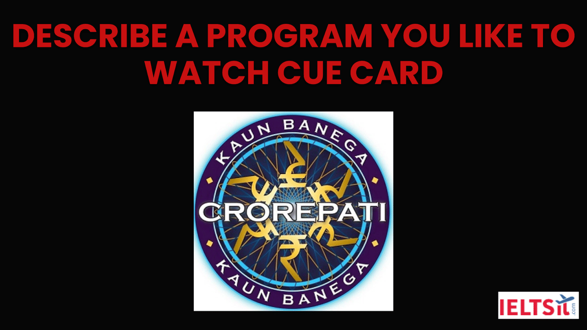 Describe a Program you like to Watch Cue Card