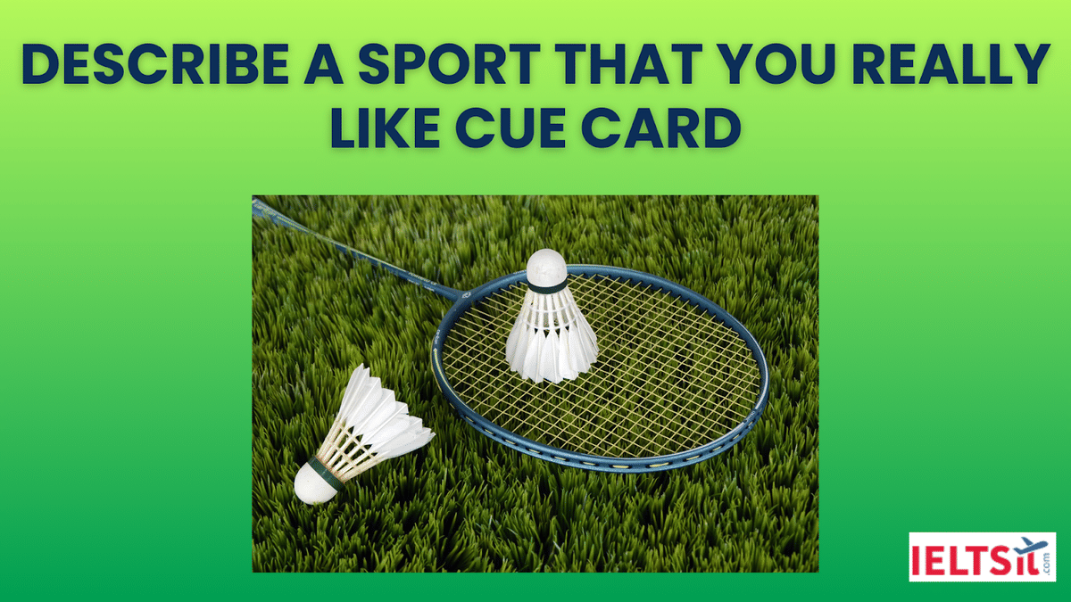Describe a Sport that you really like Cue Card