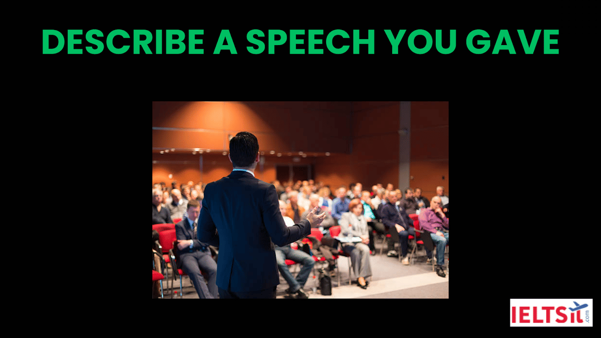 Describe a Speech you Gave Cue Card