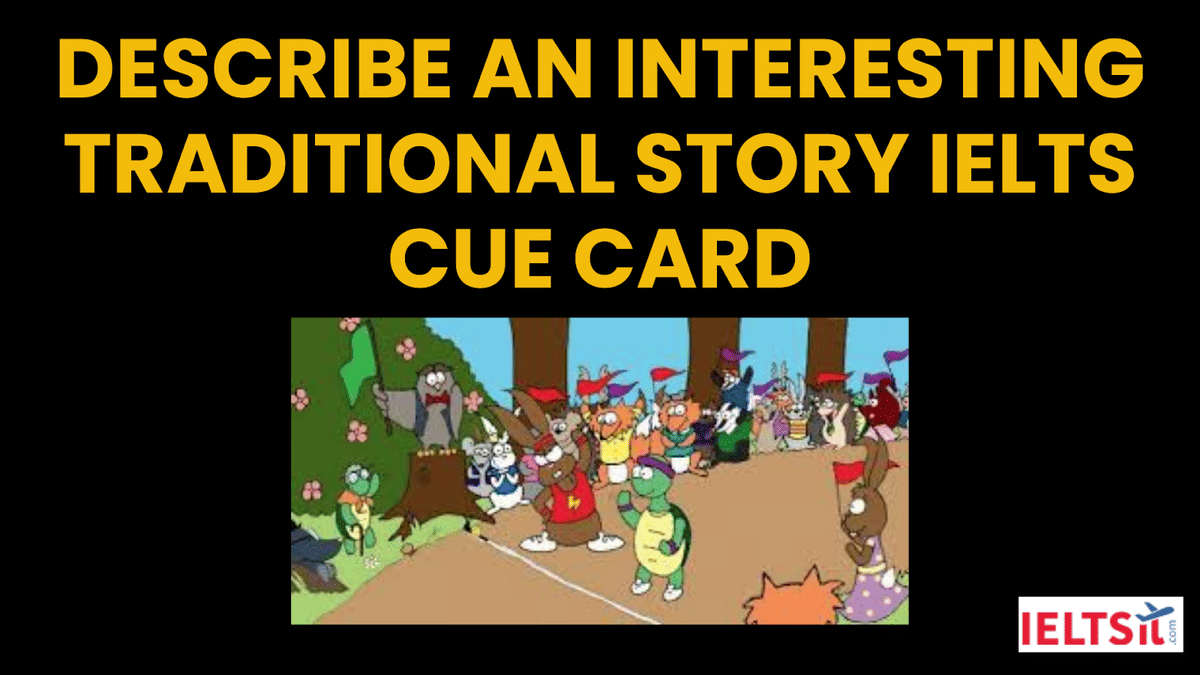 Describe an Interesting Traditional Story IELTS Cue Card
