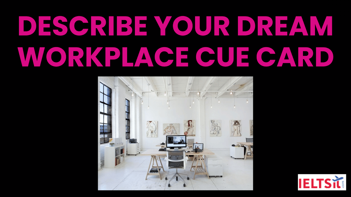 Describe your Dream Workplace Cue Card