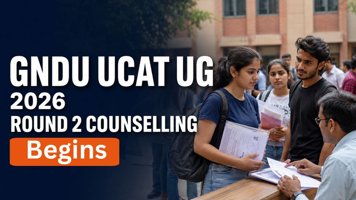 GNDU UCAT UG 2026 Round 2 Counselling from July 8