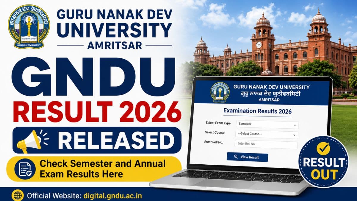 GNDU Result 2026 Released @digital.gndu.ac.in: Check Semester and Annual Exam Results Here