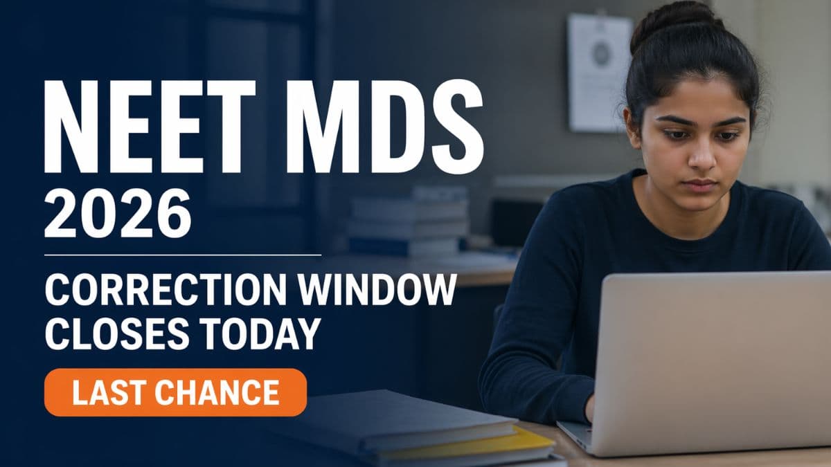 NEET MDS 2026 Final Correction Window Closes Today