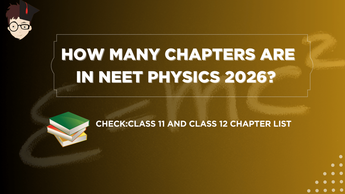 How Many Chapters are in NEET Physics 2026
