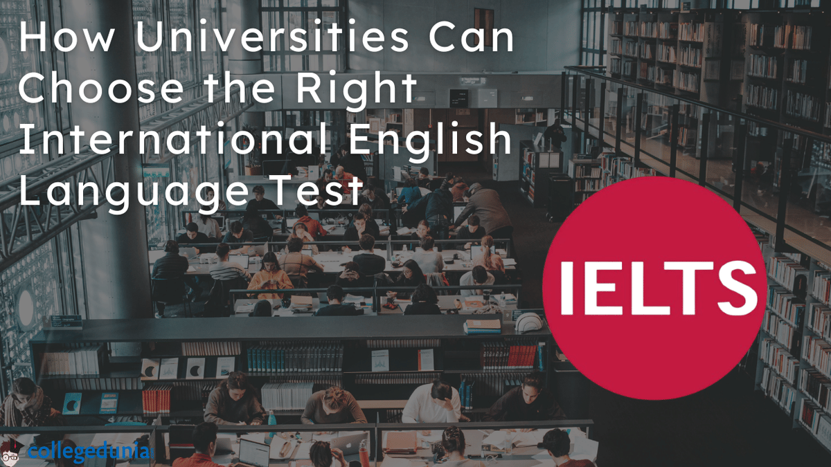 How Universities Can Choose the Right International English Language Test