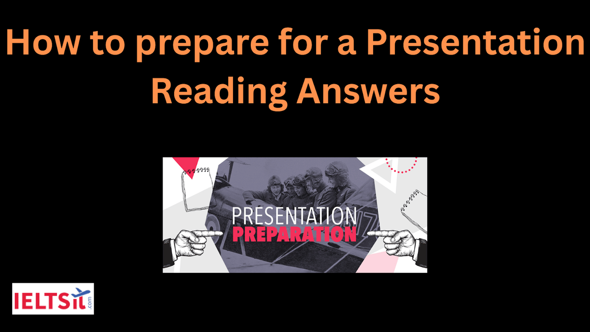 How to prepare for a Presentation Reading Answers