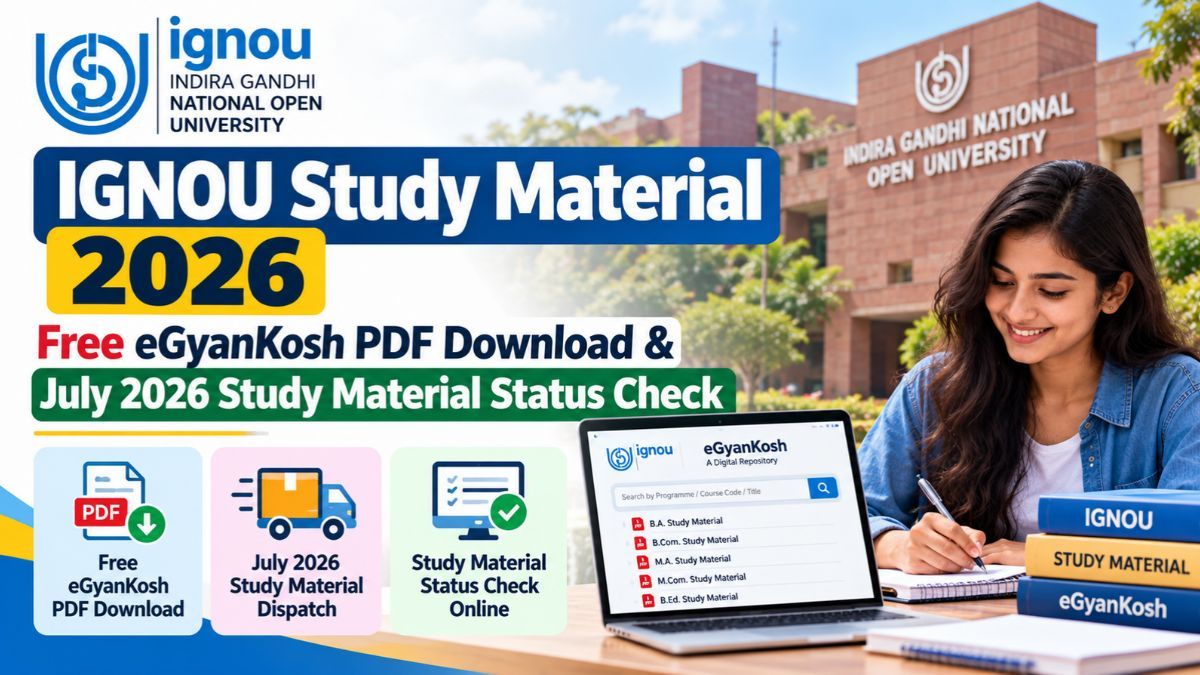 IGNOU Study Material 2026: Free eGyanKosh PDF Download & July 2026 Study Material Status Check