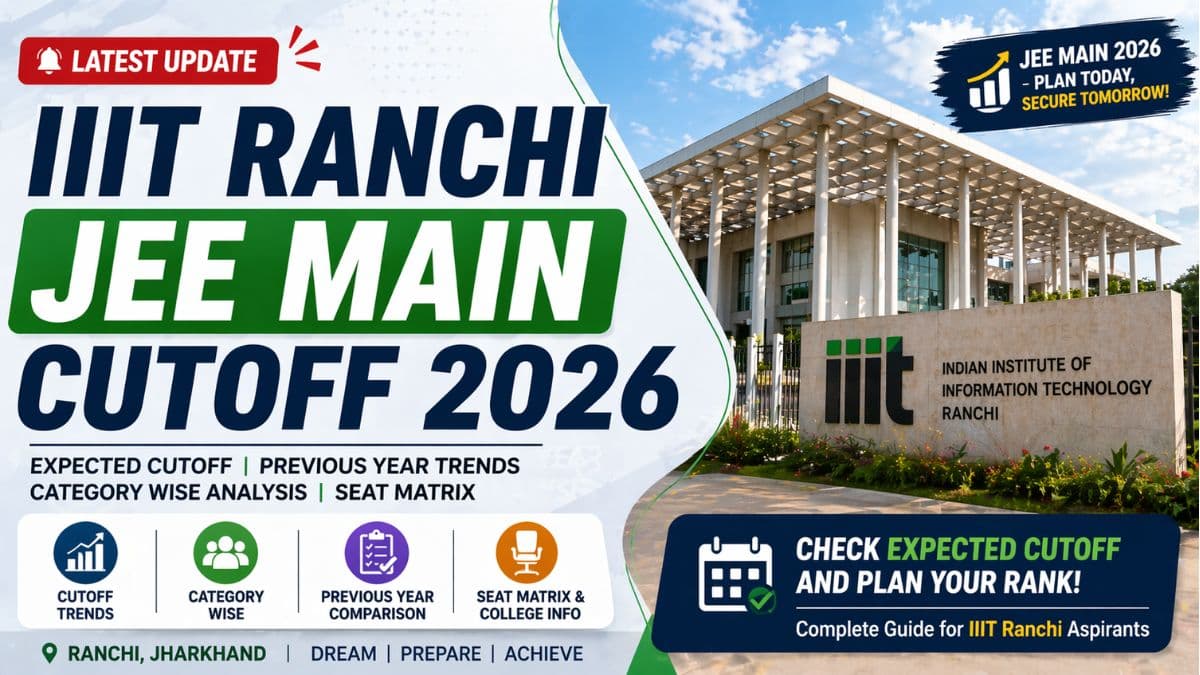 IIIT Ranchi JEE Main Cutoff 2026