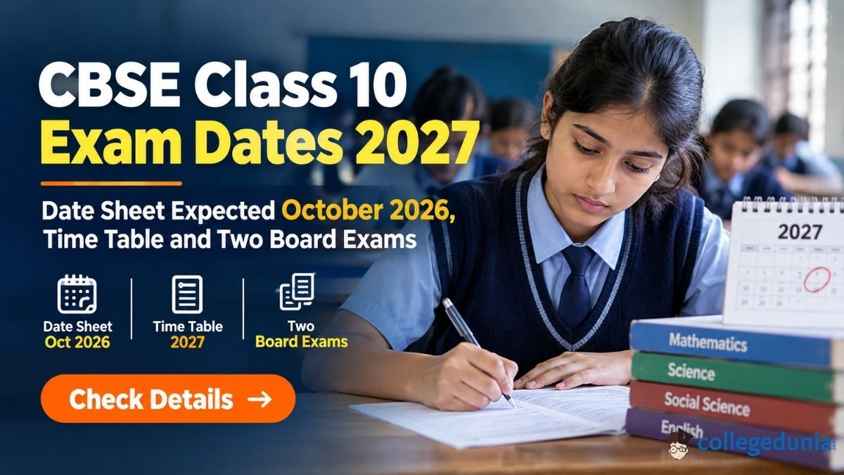 CBSE Class 10 Exam Dates 2027: Date Sheet Expected October 2026, Time Table and Two Board Exams