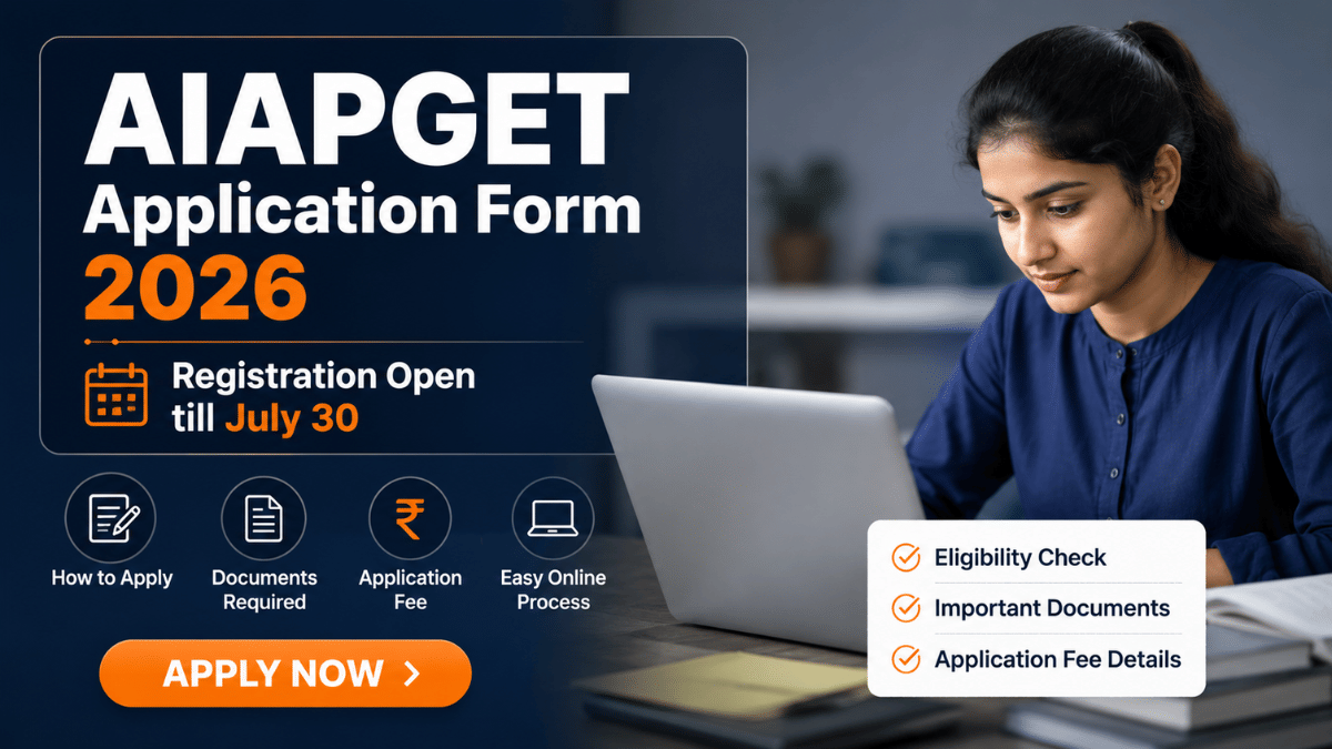 AIAPGET Application Form 2026: Registration Open till July 30, How to Apply, Documents and Fee      