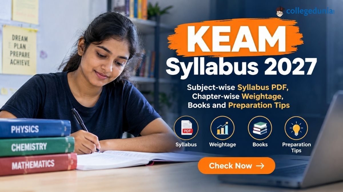 KEAM Syllabus 2027: Subject-wise Syllabus PDF, Chapter-wise Weightage, Books and Preparation Tips