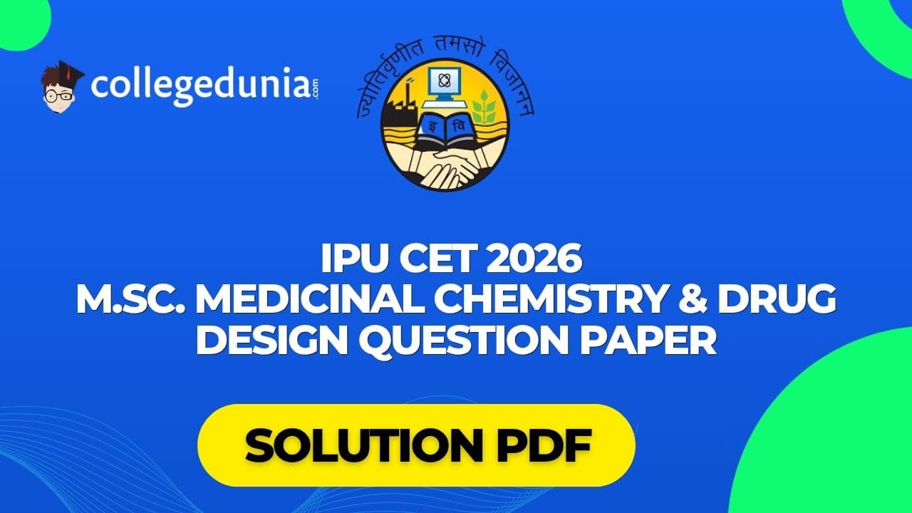 IPU CET 2026 MSc Medicinal Chemistry & Drug Design Question Paper with Solution
