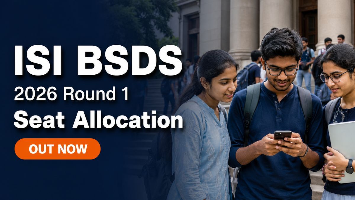 ISI BSDS 2026 Round 1 Seat Allocation Out Check Dates