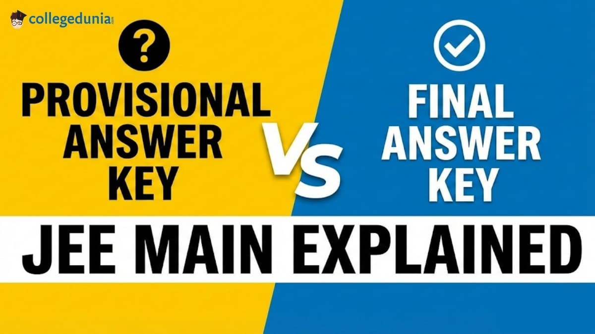 JEE Main Provisional Vs Final Answer Key Explained