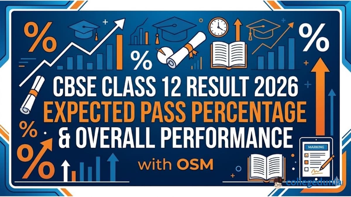 Expected Pass Percentage and Overall Performance in CBSE Class 12 Result 2026 with OSM